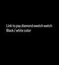 Payment link for diamond swatch watch